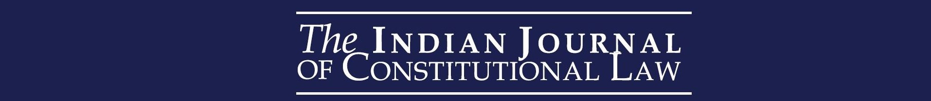 The Indian Journal of Constitutional Law